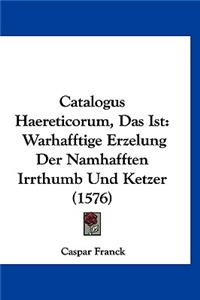 Catalogus Haereticorum, Das Ist