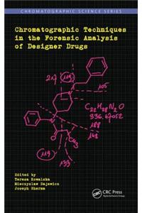 Chromatographic Techniques in the Forensic Analysis of Designer Drugs