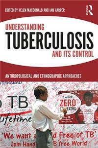 Understanding Tuberculosis and its Control