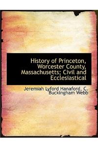 History of Princeton, Worcester County, Massachusetts; Civil and Ecclesiastical