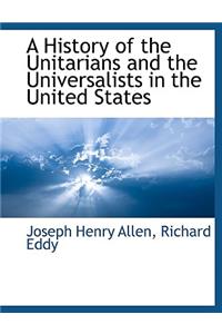 History of the Unitarians and the Universalists in the United States
