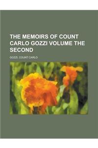 The Memoirs of Count Carlo Gozzi Volume the Second