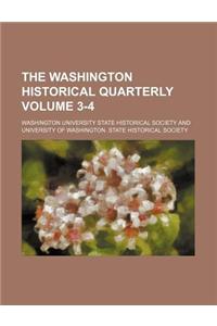 The Washington Historical Quarterly Volume 3-4