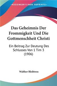 Das Geheimnis Der Frommigkeit Und Die Gottmenschheit Christi