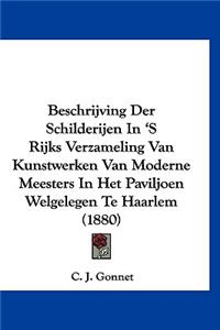 Beschrijving Der Schilderijen In 'S Rijks Verzameling Van Kunstwerken Van Moderne Meesters In Het Paviljoen Welgelegen Te Haarlem (1880)