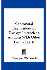 Conjectural Emendations of Passages in Ancient Authors