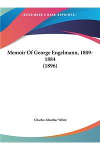 Memoir of George Engelmann, 1809-1884 (1896)