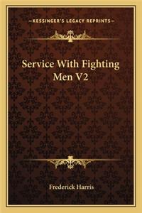 Service with Fighting Men V2