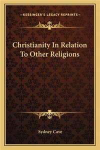 Christianity In Relation To Other Religions