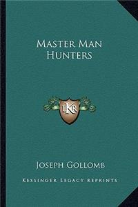 Master Man Hunters
