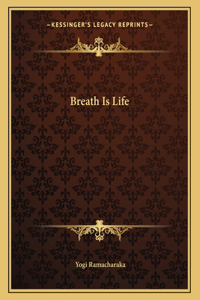 Breath Is Life