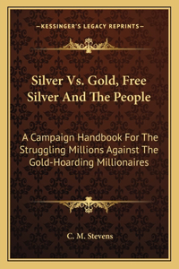 Silver vs. Gold, Free Silver and the People