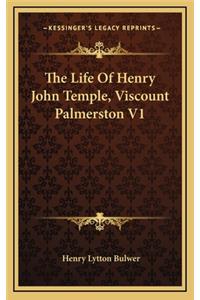 The Life of Henry John Temple, Viscount Palmerston V1