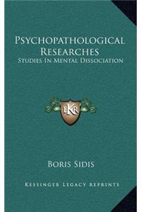 Psychopathological Researches