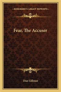 Fear, the Accuser