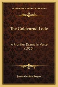 Goldenrod Lode the Goldenrod Lode