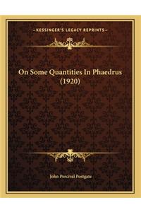On Some Quantities In Phaedrus (1920)