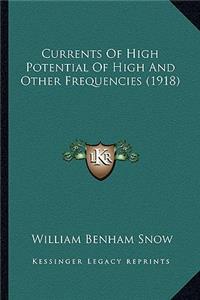 Currents Of High Potential Of High And Other Frequencies (1918)