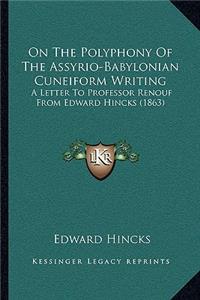 On The Polyphony Of The Assyrio-Babylonian Cuneiform Writing