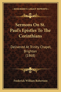 Sermons On St. Paul's Epistles To The Corinthians