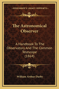 The Astronomical Observer