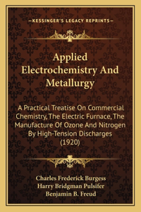 Applied Electrochemistry And Metallurgy