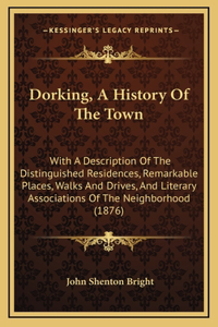 Dorking, A History Of The Town