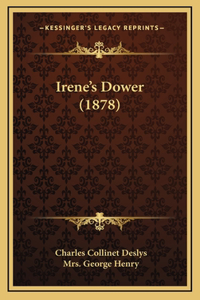 Irene's Dower (1878)