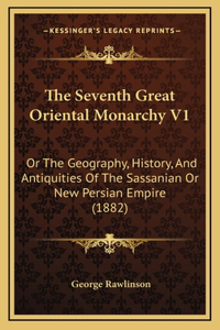 The Seventh Great Oriental Monarchy V1