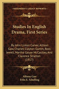 Studies In English Drama, First Series