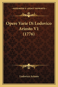 Opere Varie Di Lodovico Ariosto V1 (1776)