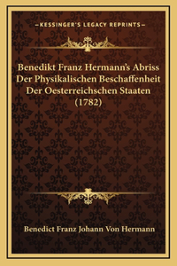 Benedikt Franz Hermann's Abriss Der Physikalischen Beschaffenheit Der Oesterreichschen Staaten (1782)