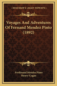 Voyages And Adventures Of Fernand Mendez Pinto (1892)