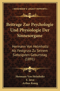 Beitrage Zur Psychologie Und Physiologie Der Sinnesorgane