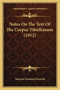 Notes On The Text Of The Corpus Tibullianum (1912)