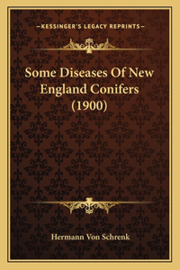 Some Diseases Of New England Conifers (1900)