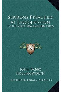 Sermons Preached At Lincoln's-Inn