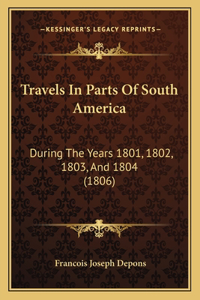 Travels In Parts Of South America