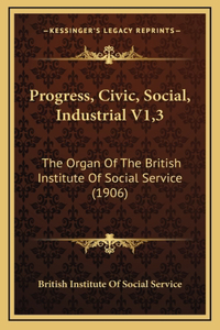 Progress, Civic, Social, Industrial V1,3