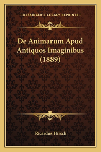 De Animarum Apud Antiquos Imaginibus (1889)