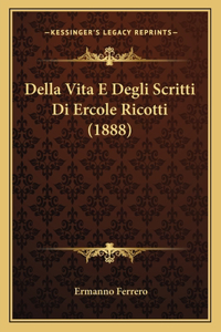 Della Vita E Degli Scritti Di Ercole Ricotti (1888)