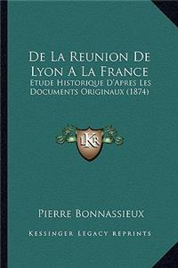 De La Reunion De Lyon A La France