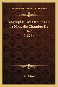 Biographie Des Deputes De La Nouvelle Chambre De 1828 (1828)