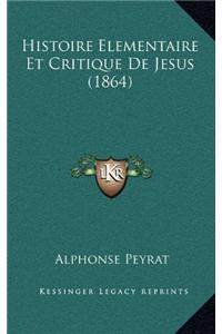 Histoire Elementaire Et Critique de Jesus (1864)