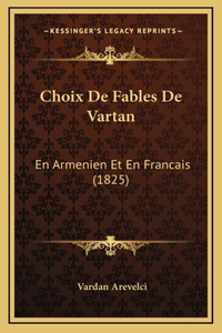 Choix De Fables De Vartan: En Armenien Et En Francais (1825)