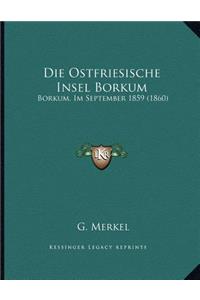 Die Ostfriesische Insel Borkum