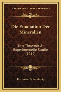 Die Emanation Der Mineralien