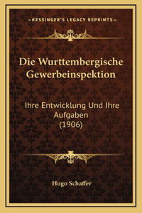Die Wurttembergische Gewerbeinspektion