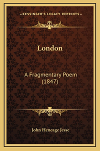 London: A Fragmentary Poem (1847)