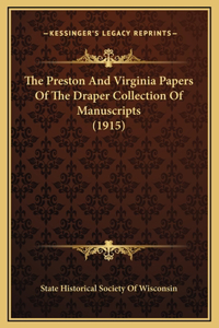 The Preston And Virginia Papers Of The Draper Collection Of Manuscripts (1915)